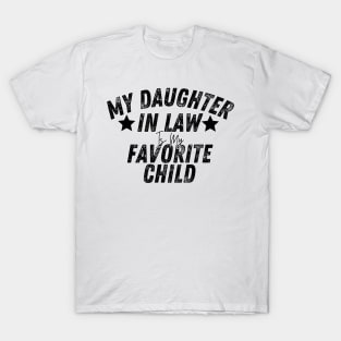 My Daughter in law Is My Favorite Child T-Shirt